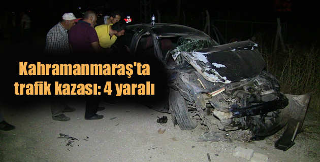 Kahramanmaraş’ta trafik kazası 4 yaralı