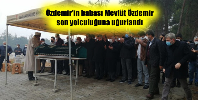 Özdemir’in babası Mevlüt Özdemir son yolculuğuna uğurlandı.