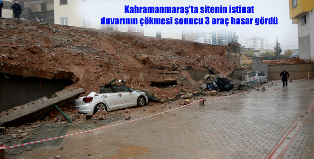Kahramanmaraş’ta sitenin istinat duvarının çökmesi sonucu 3 araç hasar gördü