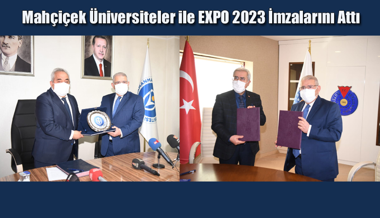 Mahçiçek Üniversiteler ile EXPO 2023 İmzalarını Attı