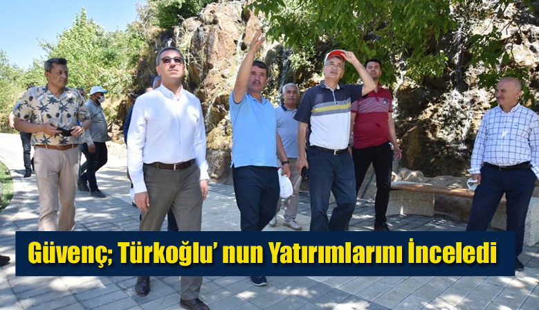 Güvenç; “Metropol ilçe Türkoğlu’ nun Yatırımlarını İnceledik”