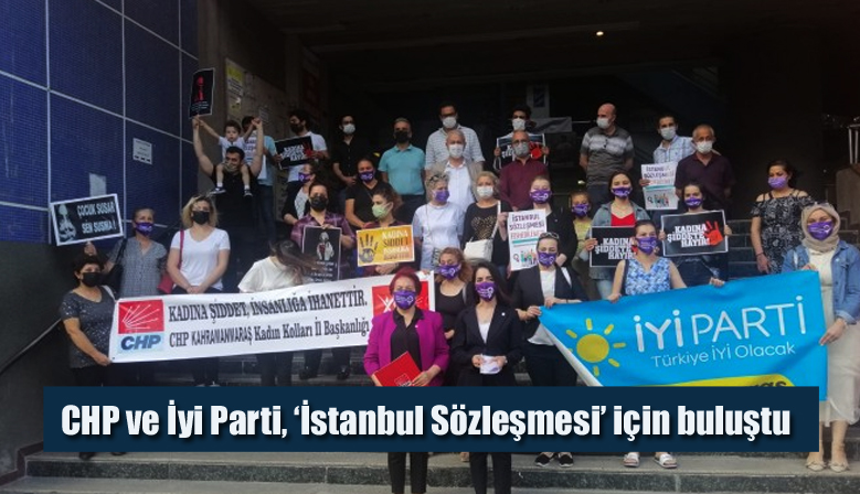CHP ve İyi Parti, ‘İstanbul Sözleşmesi’ için buluştu
