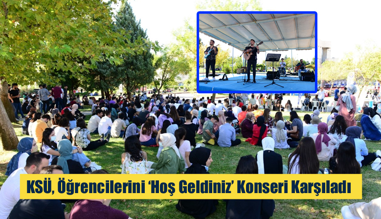 KSÜ, Öğrencilerini ‘Hoş Geldiniz’ Konseri Karşıladı