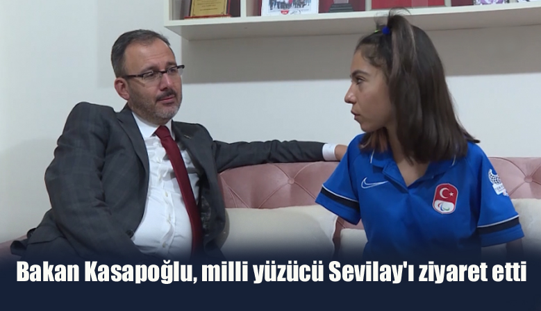 Bakan Kasapoğlu, paralimpik milli yüzücü Sevilay Öztürk’ü ziyaret etti