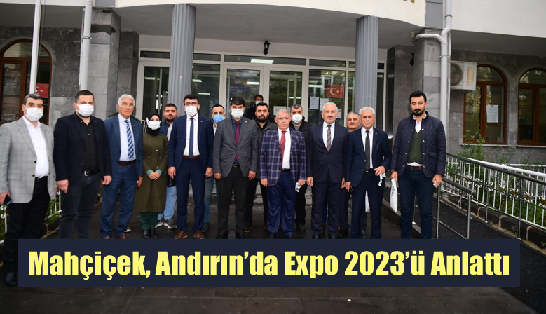 Mahçiçek, Andırın’da Expo 2023’ü Anlattı