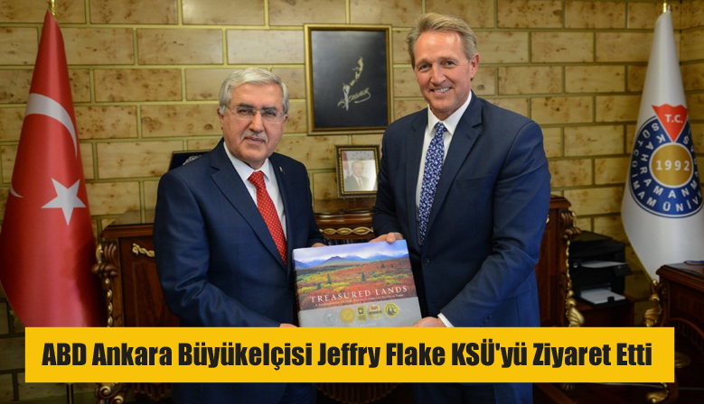 ABD Ankara Büyükelçisi Jeffry Flake KSÜ’yü Ziyaret Etti