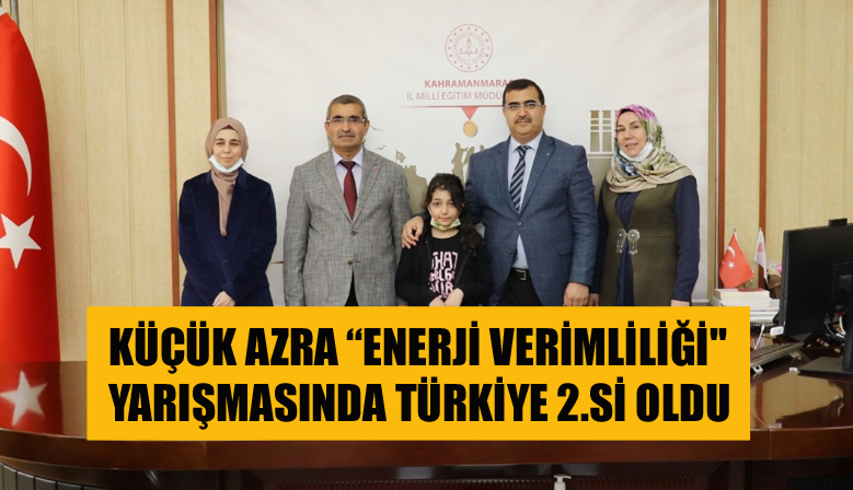 KÜÇÜK AZRA “ENERJİ VERİMLİLİĞİ” YARIŞMASINDA TÜRKİYE 2.Sİ OLDU