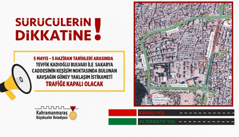 Kahramanmaraş Büyükşehir Belediyesi yol kapama duyurusu yaptı