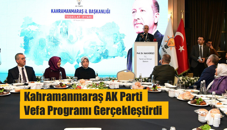 Kahramanmaraş AK Parti Vefa Programı Gerçekleştirdi