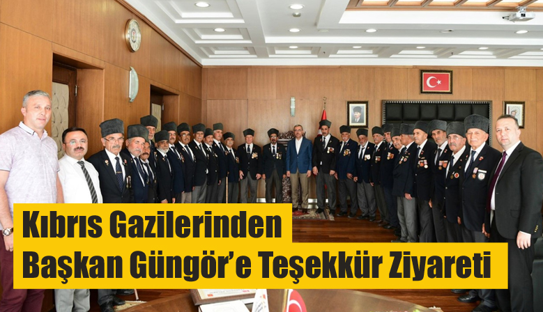Kıbrıs Gazilerinden Başkan Güngör’e Teşekkür Ziyareti