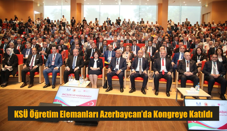 KSÜ Öğretim Elemanları Azerbaycan’da Kongreye Katıldı