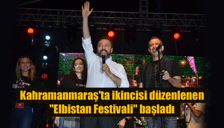 Kahramanmaraş’ta ikincisi düzenlenen “Elbistan Festivali” başladı