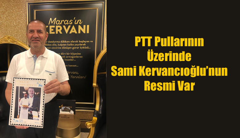 PTT Pullarının Üzerinde Sami Kervancıoğlu’nun Resmi Var