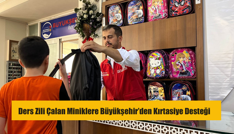 Ders Zili Çalan Miniklere Büyükşehir’den Kırtasiye Desteği