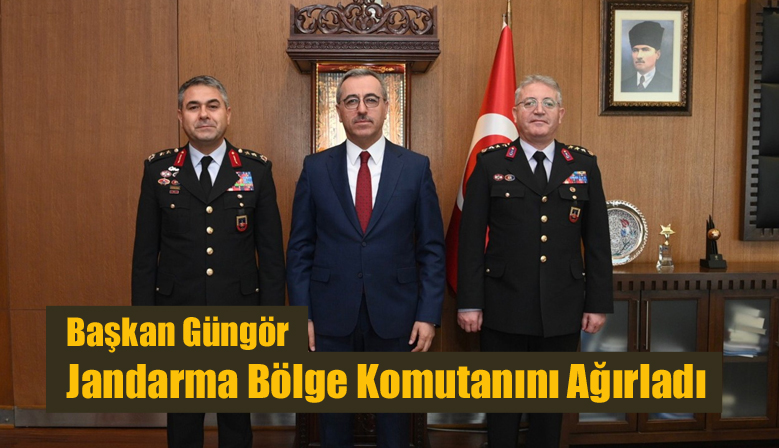 Başkan Güngör Jandarma Bölge Komutanını Ağırladı