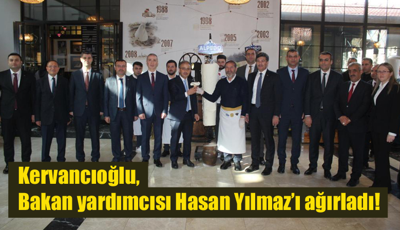 Kervancıoğlu, Bakan yardımcısı Hasan Yılmaz’ı ağırladı!
