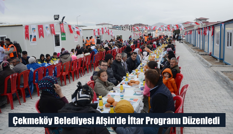 Çekmeköy Belediyesi Afşin’de İftar Programı Düzenledi