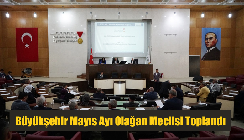 Büyükşehir Mayıs Ayı Olağan Meclisi Toplandı