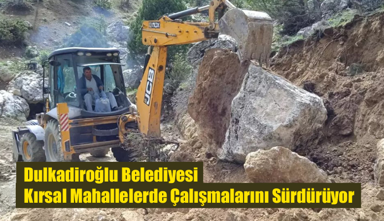 Dulkadiroğlu Belediyesi Kırsal Mahallelerde<br>Çalışmalarını Sürdürüyor