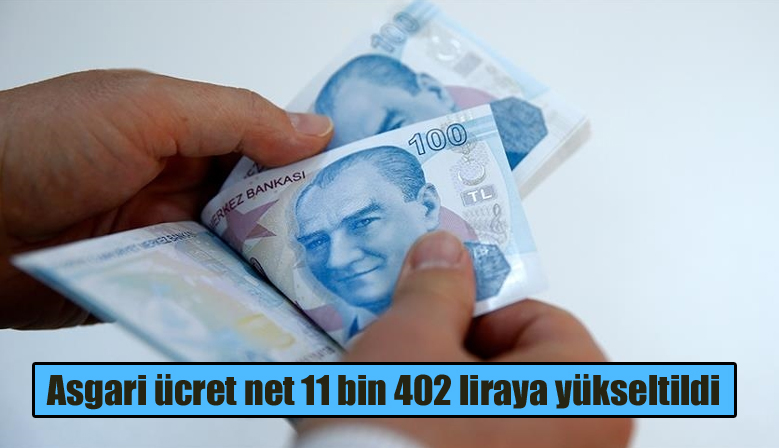 Asgari ücret net 11 bin 402 liraya yükseltildi