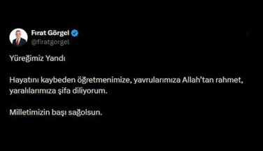 Başkan Görgel, “Yüreğimiz Yandı, Milletimizin Başı Sağ Olsun”