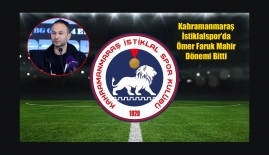 Kahramanmaraş İstiklalspor’da Ömer Faruk Mahir Dönemi Bitti